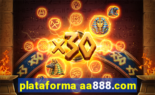 plataforma aa888.com